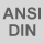 ANSI or DIN